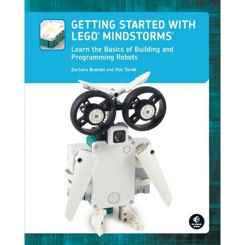 Getting Started with Legoâ(r) Mindstorms: Learn the Basics of Building and Programming Robots
