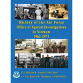 History of the United States Air Force Office of Special Investigations in Vietnam 1962 - 1975