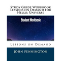 Study Guide Workbook Lessons on Demand for Hello, Universe: Lessons on Demand