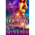 I Gave My Heart To A Houston Millionaire