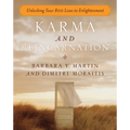 Karma and Reincarnation: Unlocking Your 800 Lives to Enlightenment