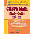 CHSPE Math Study Guide 2020 - 2021: A Comprehensive Review and Step-By-Step Guide to Preparing for the CHSPE Math