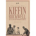A Destiny of Undying Greatness: Kiffin Rockwell and the Boys Who Remembered Lafayette