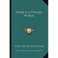 There is a Psychic World