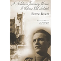 A Soldier's Journey Home: The World War II Diary of a POW's Odyssey and Triumphant Return to Trieste, Italy