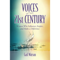 Voices of the 21st Century: Women Who Influence, Inspire, and Make a Difference