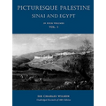 Picturesque Palestine: Sinai and Egypt: Volume I