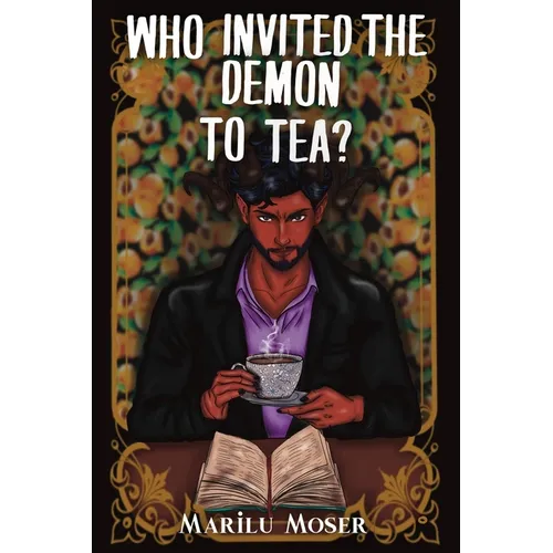 Who Invited The Demon To Tea?