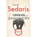 A Carnival of Snackery: Diaries (2003-2020)
