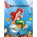 Sea Creatures: Mermaids And Other Sea Creatures Coloring Book For Kids 4-8-12: This fantastic and creative, kids coloring book, is pa