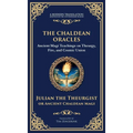 The Chaldean Oracles: Mystical Wisdom of the Cosmos and Divine Realms (Deluxe Hardbound Edition)