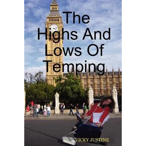The Highs and Lows of Temping