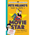 Pete Milano's Guide to Being a Movie Star: A Charlie Joe Jackson Book