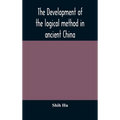 The Development Of The Logical Method In Ancient China