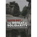 The Defeat of Solidarity: Anger and Politics in Postcommunist Europe