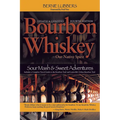 Bourbon Whiskey: Our Native Spirit