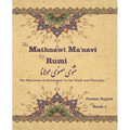 The Mathnawi Maˈnavi of Rumi, Book-1: The Mysteries of Attainment to the Truth and Certainty