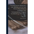 Thomsonian Manual, or, Advocate of the Principles Which Govern the Thomsonian System of Medical Practice; 3, (1837-1838)