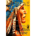 Medicine Man - Shamanism, Natural Healing, Remedies And Stories Of The Native American Indians