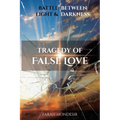 Tragedy of False Love