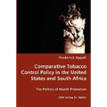 Comparative Tobacco Control Policy in the United States and South Africa