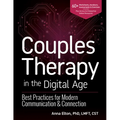 Couples Therapy in the Digital Age: Best Practices for Modern Communication & Connection