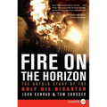 Fire on the Horizon: The Untold Story of the Gulf Oil Disaster