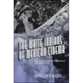 The White Indians of Mexican Cinema: Racial Masquerade throughout the Golden Age