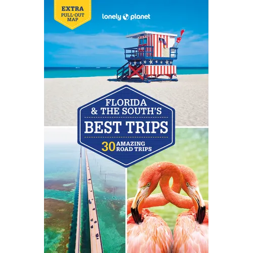 Lonely Planet Florida & the South's Best Trips
