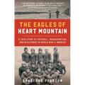 The Eagles of Heart Mountain: A True Story of Football, Incarceration, and Resistance in World War II America