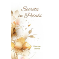 Secrets in Petals