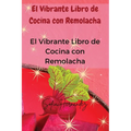 El Vibrante Libro de Cocina con Remolacha