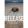 Catch and Release: The Enduring Yet Vulnerable Horseshoe Crab
