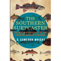 The Southern Surfcaster: Saltwater Strategies for the Carolina Beaches & Beyond
