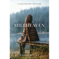 Millheaven: A Place Between Two Rivers