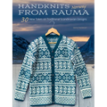 Handknits from Rauma, Norway: 30 New Takes on Traditional Norwegian Designs
