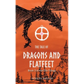The Tale of Dragons and Flatfeet: Book 3 of the Ella Trilogy