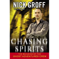 Chasing Spirits: The Building of the "Ghost Adventures" Crew