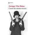 Canon de Cámara Oscura (Novela) / Darkroom Canon (a Novel)