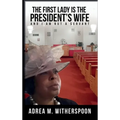 The First Lady is the President's Wife, and I am but a Servant