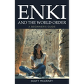 Enki and the World Order: A Beginner's Guide