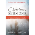 Christmas Sermons: Displays of Development in a Theology of Christian Faith and Life (1790-1833)