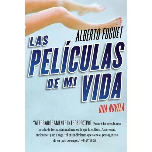 Las Peliculas de Mi Vida: Una Novela