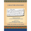 Caractors Unlocked: "Demotic Egyptian" as written on the Rosetta Stone and Papyrus Compared with "Reformed Egyptian" as written by a desce