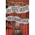 Origins of the Lost Poetic Archives from an Unknown Scholar: Special Edition