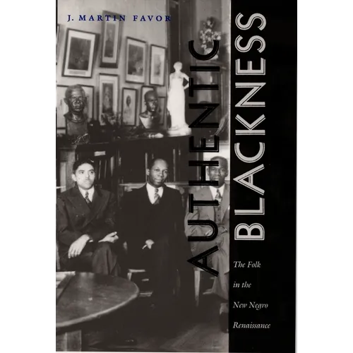 Authentic Blackness: The Folk in the New Negro Renaissance