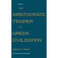 The Aristocratic Temper of Greek Civilization