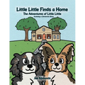 Little Little Finds a Home: The Adventures of Little Little, Including a Christmas Story