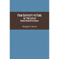 From Captivity to Fame: Or The Life of George Washington Carver