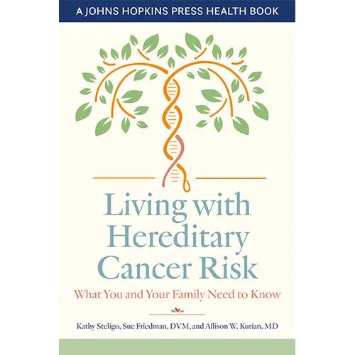 Living with Hereditary Cancer Risk: What You and Your Family Need to Know